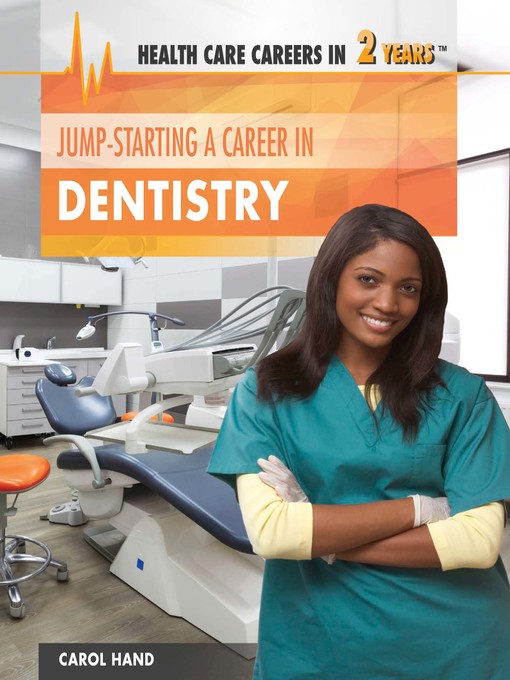 Title details for Jump-Starting a Career in Dentistry by Carol Hand - Available